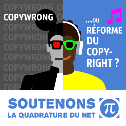 Copywrong ou réforme réforme du copyright ?